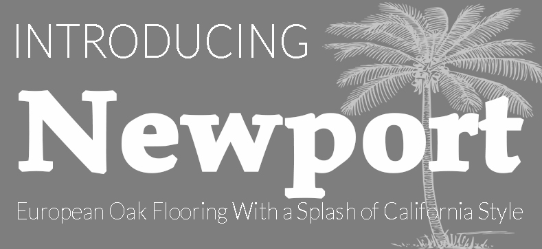 Introducing Newport European Oak Flooring