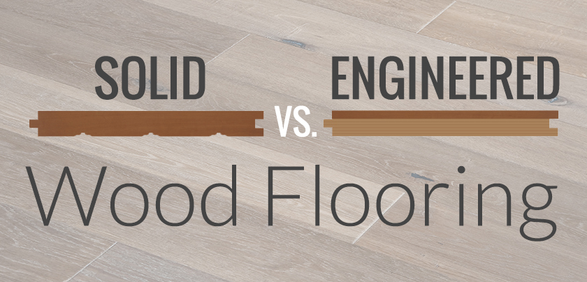 Solid VS. Engineered Wood Flooring Blog