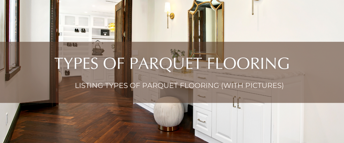 Types of Parquet Flooring (with Pictures) - Garrison Collection