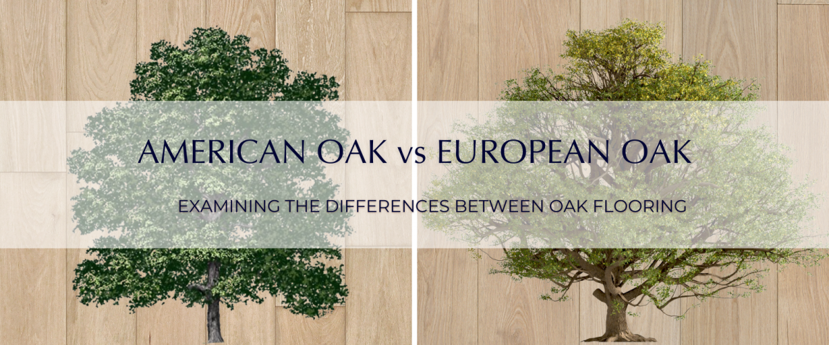 American Oak vs European Oak Flooring Garrison Collection