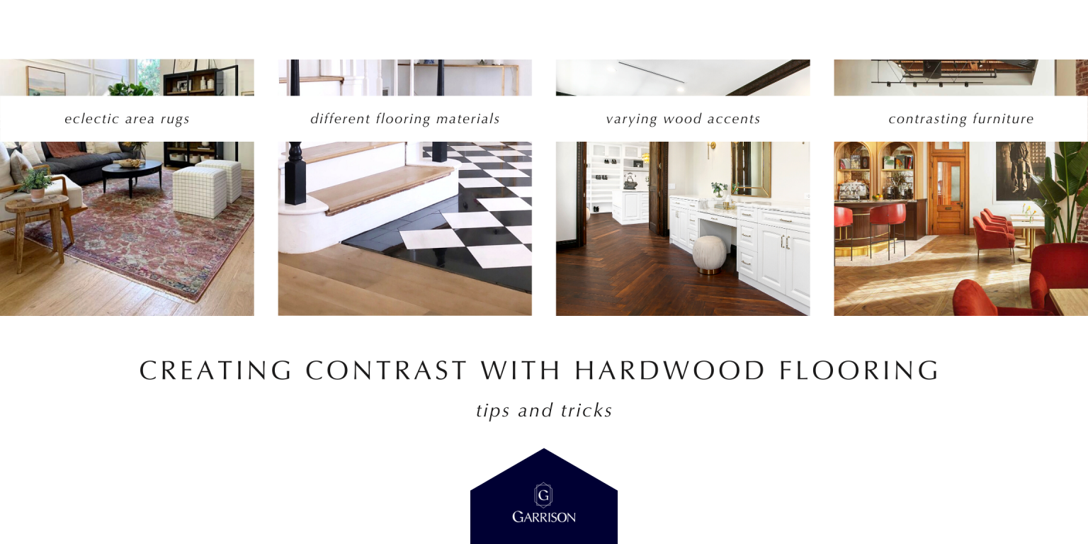 Creating Contrast with Hardwood Flooring Garrison Collection