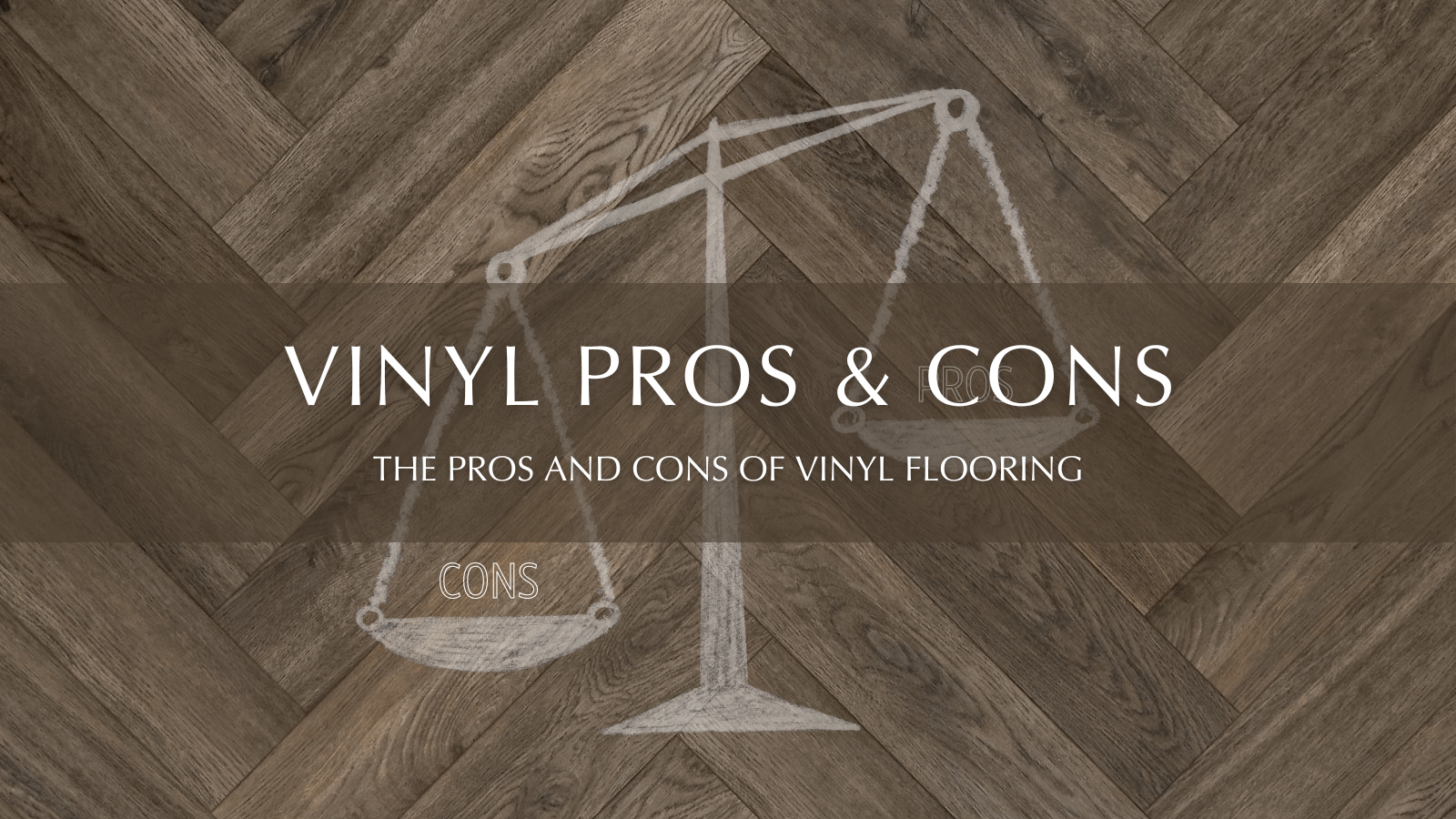Blog Banner - Pros and Cons of Vinyl Flooring - Garrison Collection