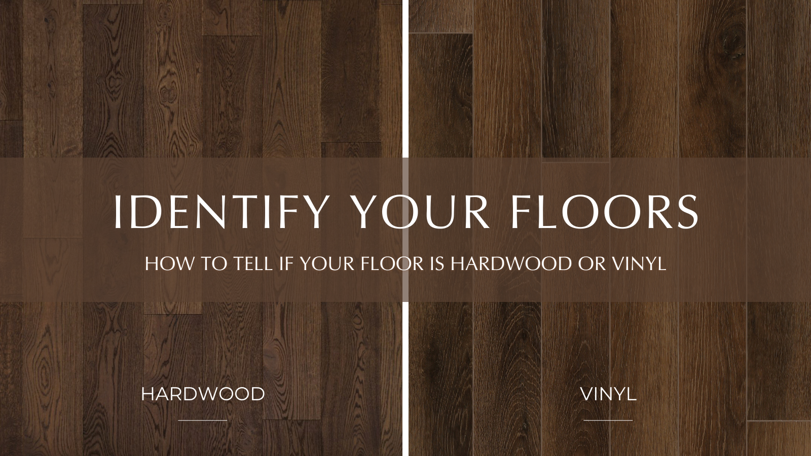 How To Tell If Your Floor Is Hardwood Or Vinyl Garrison Collection