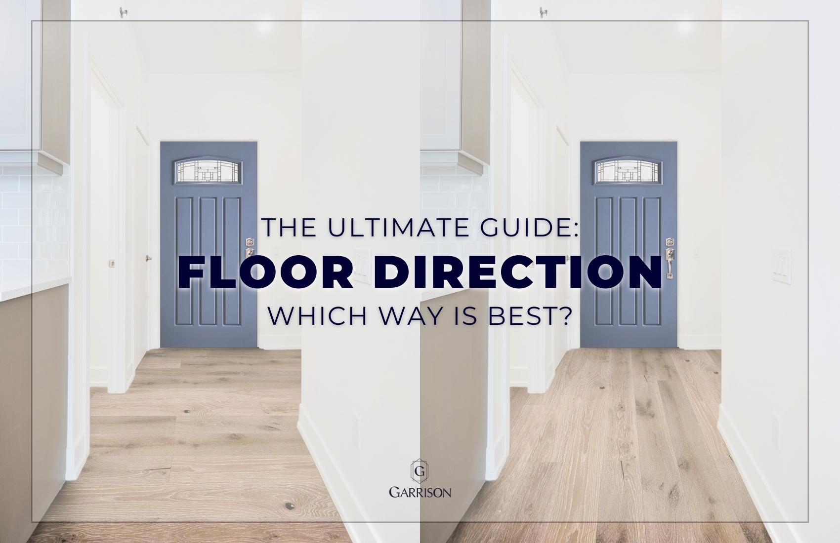 Flooring Direction Which Way Is Best